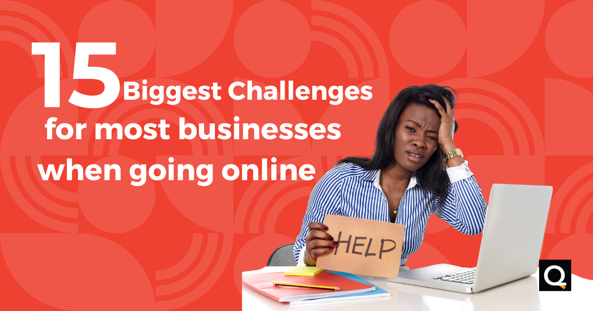 What's the biggest challenge for most businesses when going online