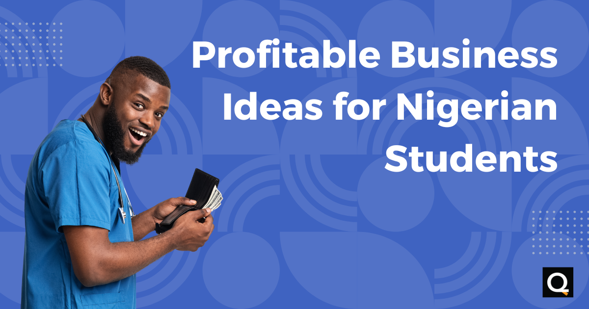 Profitable Business Ideas for Nigerian Students (2024)