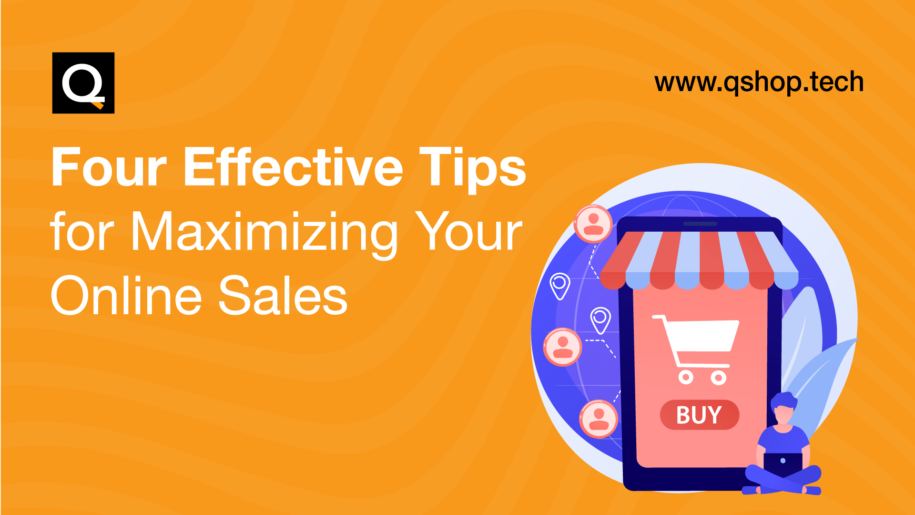 4 effective tips for maximizing your online sales