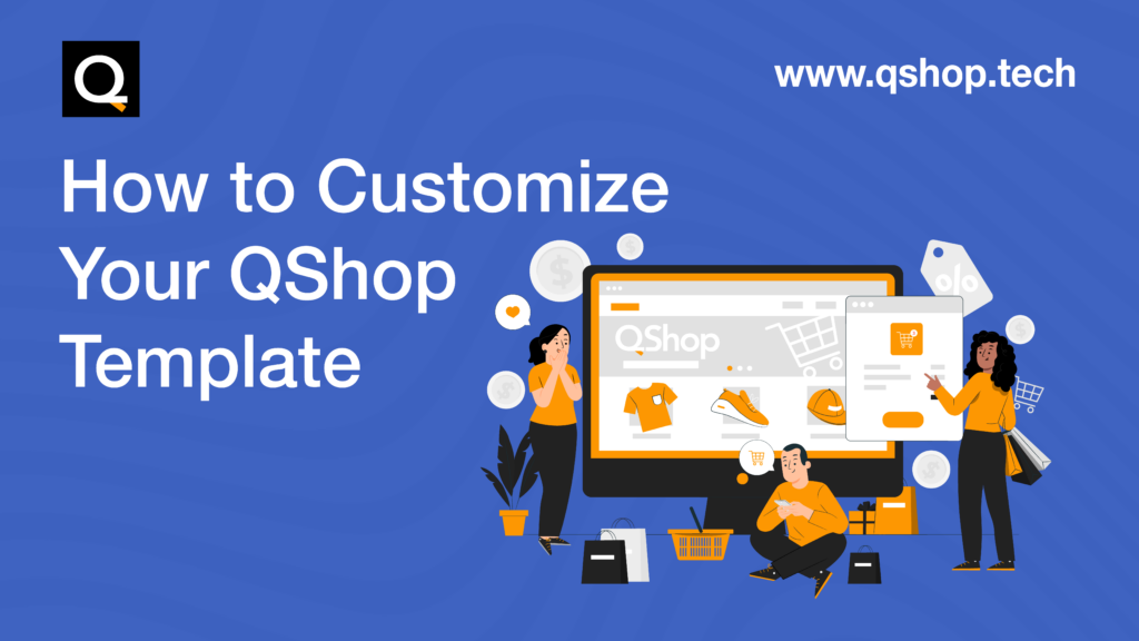 How to Customize Your QShop E-commerce website Template