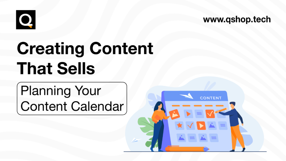 Creating Content That Sells- Planning Your Content Calendar