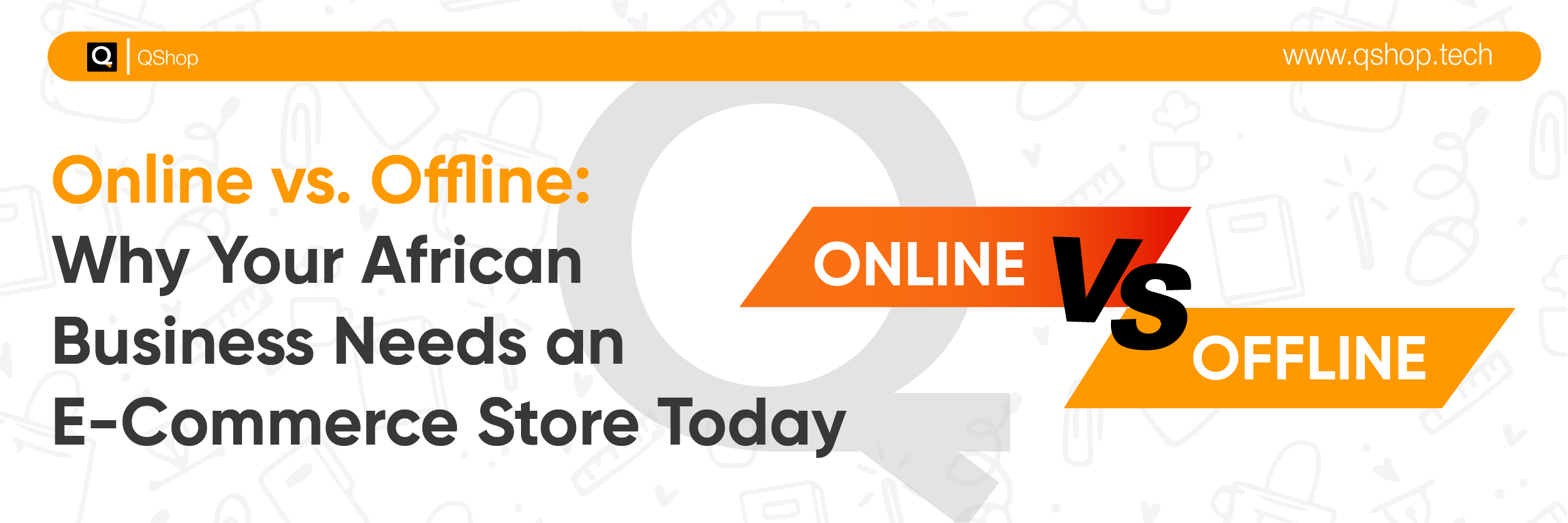 Online vs. Offline: Why Your African Business Needs an E-Commerce Store Today