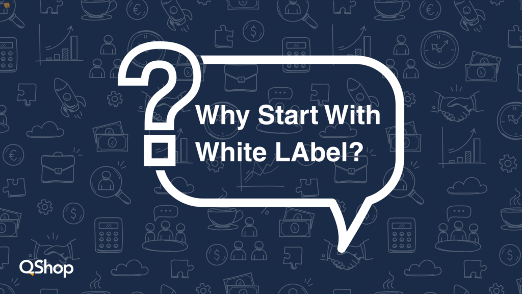 Why start with White Label